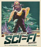 Book Cover for The Art of Classic Sci-Fi Movies by Kim Newman