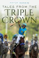 Book Cover for Tales from the Triple Crown by Steve Haskin