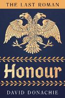 Book Cover for The Last Roman: Honour by David Donachie