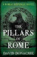 Book Cover for The Pillars of Rome by David Donachie