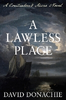 Book Cover for A Lawless Place by David Donachie