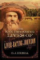 Book Cover for The Never-Ending Lives of Liver-Eating Johnson by D. J. Herda