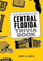 Book Cover for The University of Central Florida Trivia Book by Mary A. Rubin