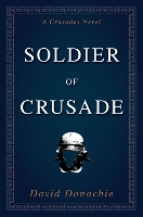 Book Cover for Soldier of Crusade by David Donachie