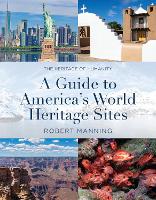 Book Cover for A Guide to America's World Heritage Sites by Robert Manning