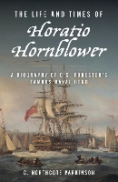 Book Cover for The Life and Times of Horatio Hornblower by C. Northcote Parkinson