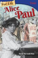 Book Cover for True Life: Alice Paul by Dona Herweck Rice