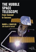 Book Cover for The Hubble Space Telescope by David J. Shayler, David M. Harland