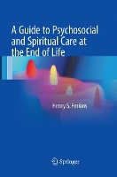 Book Cover for A Guide to Psychosocial and Spiritual Care at the End of Life by Henry S. Perkins