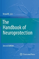 Book Cover for The Handbook of Neuroprotection by Kewal K. Jain