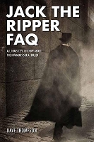 Book Cover for Jack the Ripper FAQ by Dave Thompson