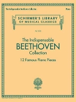 Book Cover for The Indispensable Beethoven Collection by Ludwig van Beethoven