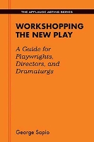 Book Cover for Workshopping the New Play by George Sapio