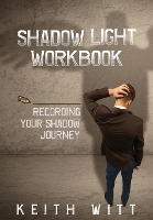 Book Cover for Shadow Light Workbook by Keith Witt