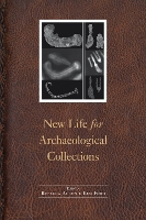 Book Cover for New Life for Archaeological Collections by Rebecca Allen