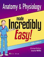 Book Cover for Anatomy & Physiology Made Incredibly Easy by Lippincott Williams &  Wilkins