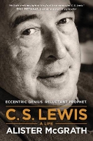 Book Cover for C. S. Lewis A Life by Alister, DPhil, DD McGrath