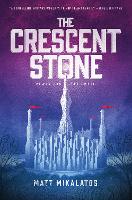 Book Cover for Crescent Stone, The by Matt Mikalatos