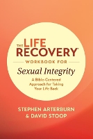 Book Cover for Life Recovery Workbook for Sexual Integrity, The by Stephen Arterburn