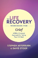 Book Cover for Life Recovery Workbook for Grief, The by Stephen Arterburn