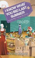 Book Cover for I Know What You Bid Last Summer by Sherry Harris