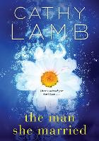 Book Cover for The Man She Married by Cathy Lamb