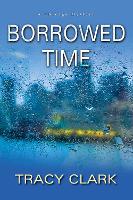 Book Cover for Borrowed Time by Tracy Clark