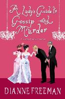 Book Cover for Lady's Guide to Gossip and Murder by Dianne Freeman