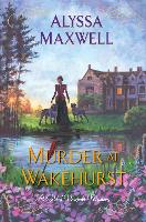 Book Cover for Murder at Wakehurst by Alyssa Maxwell