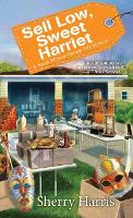 Book Cover for Sell Low, Sweet Harriet by Sherry Harris