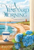 Book Cover for A Vineyard Morning by Jean Stone