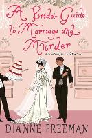 Book Cover for A Bride's Guide to Marriage and Murder by Dianne Freeman