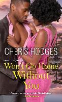 Book Cover for Won't Go Home Without You by Cheris Hodges