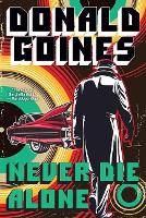 Book Cover for Never Die Alone by Donald Goines