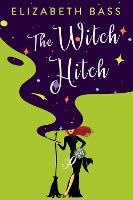 Book Cover for The Witch Hitch by Elizabeth Bass