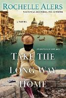 Book Cover for Take The Long Way Home by Rochelle Alers