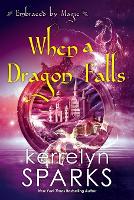 Book Cover for When a Dragon Falls by Kerrelyn Sparks