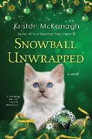 Book Cover for Snowball Unwrapped by Kristen McKanagh