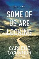 Book Cover for Some of Us Are Looking by Carlene O'Connor