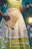 Book Cover for Unconditional Freedom, An by Alyssa Cole