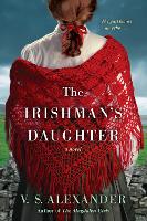 Book Cover for The Irishman's Daughter by V.S. Alexander