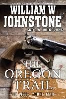 Book Cover for The Oregon Trail by William W. Johnstone, J.A. Johnstone