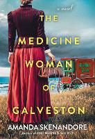 Book Cover for The Medicine Woman of Galveston by Amanda Skenandore