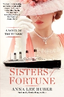 Book Cover for Sisters of Fortune by Anna Lee Huber