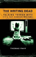 Book Cover for The Writing Dead by Thomas Fahy