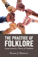 Book Cover for The Practice of Folklore by Simon J. Bronner