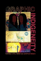 Book Cover for Graphic Indigeneity by Frederick Luis Aldama