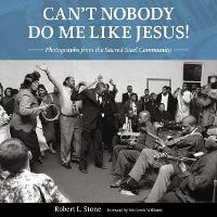 Book Cover for Can't Nobody Do Me Like Jesus! by Robert L Stone, Eric Lewis Williams