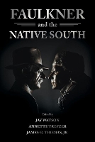 Book Cover for Faulkner and the Native South by Jay Watson