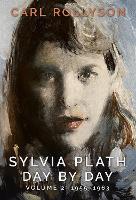 Book Cover for Sylvia Plath Day by Day, Volume 2 by Carl Rollyson